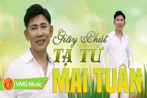 Giây phút tạ từ - Mai Tuấn